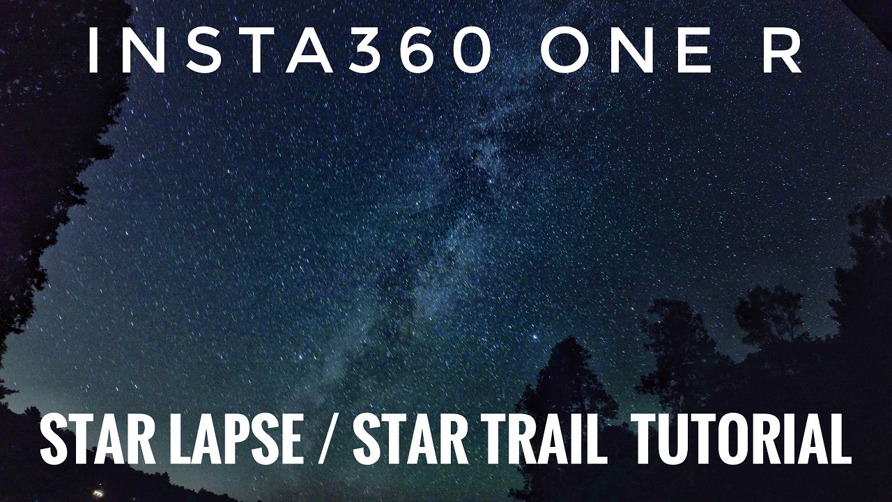 Insta360 One R Star-Lapse Tutorial.
