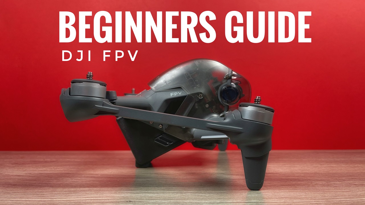 DJI FPV drone beginners guide and tutorial.