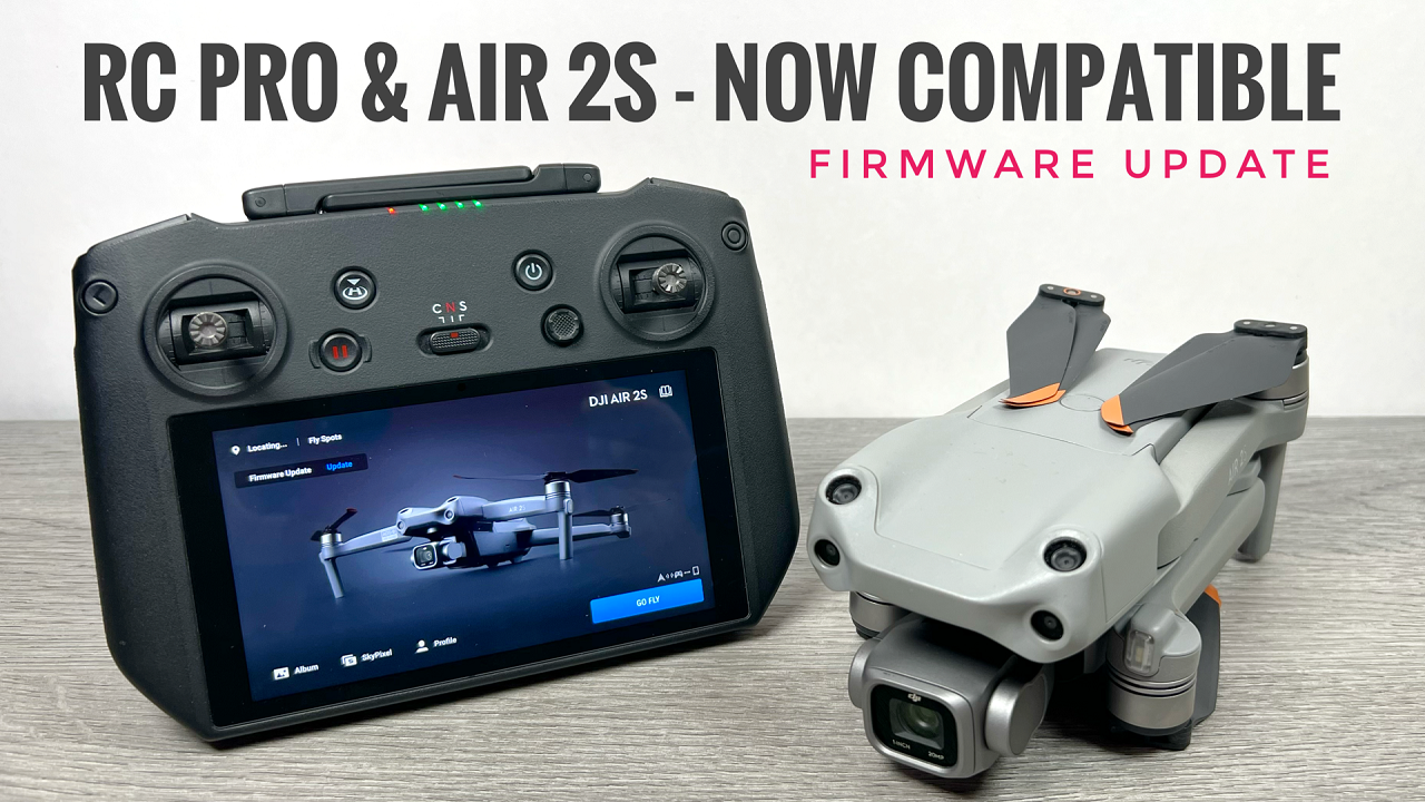DJI RC Pro and DJI Air 2S now compatible.