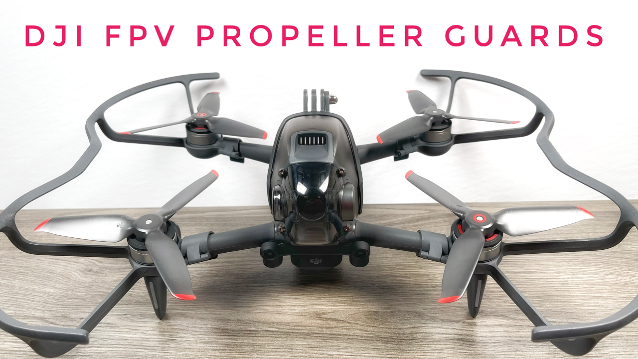 DJI FPV drone propeller guards.