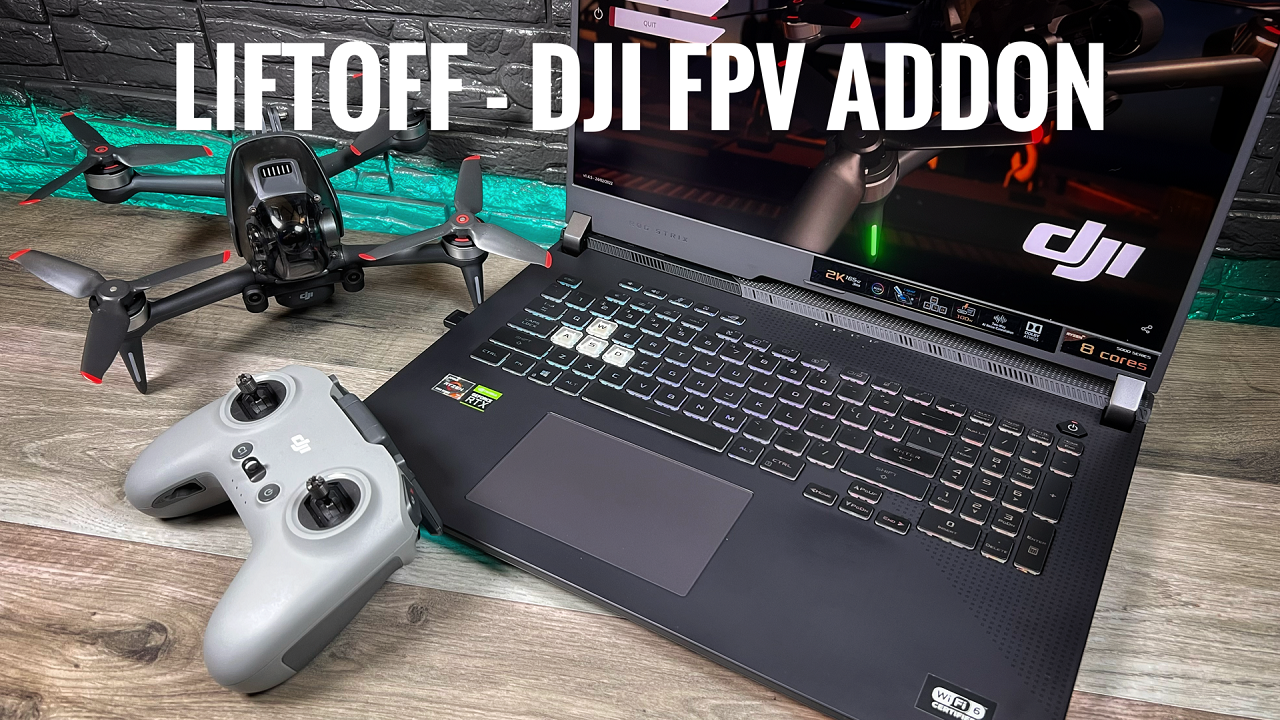 DJI FPV Drone addon for Steam Liftoff FPV Simulator