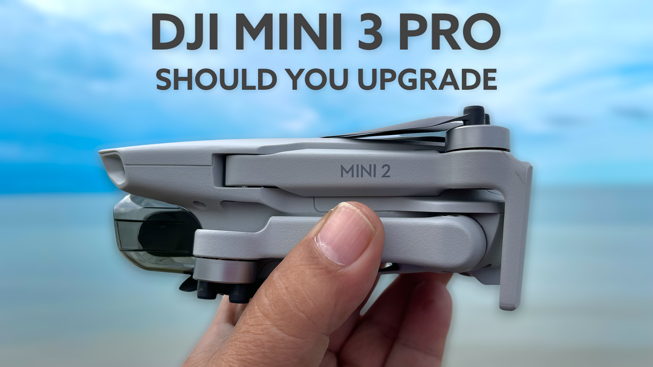 DJI Mini 3 Pro - Should You Upgrade