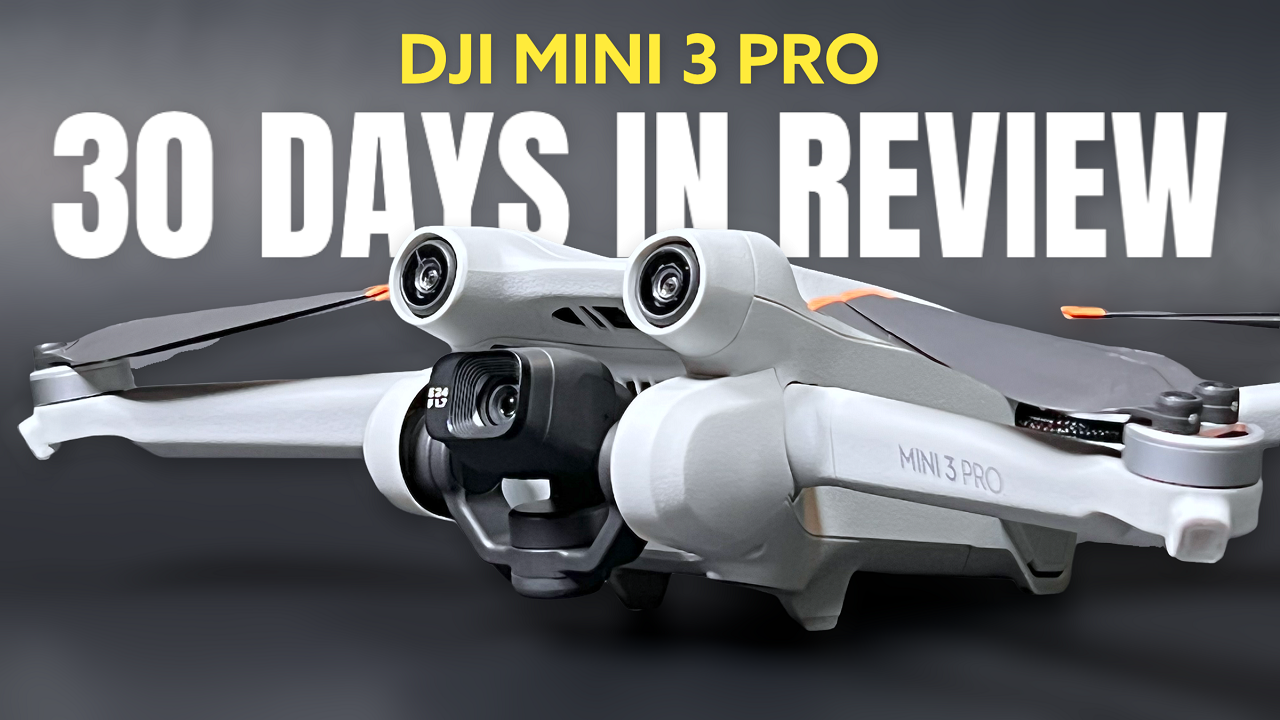 DJI Mini 3 Pro 30 Day Review