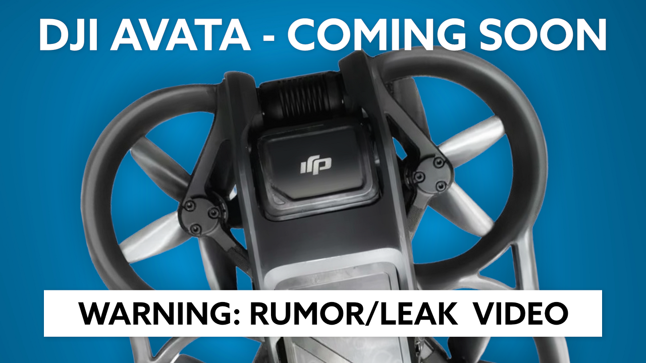 DJI Avata Drone Latest Leaks and Rumors