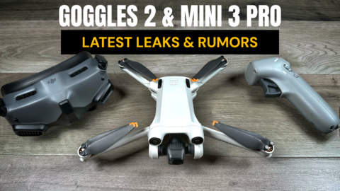 DJI Goggles 2 and Mini 3 Pro Latest Leaks and Rumors